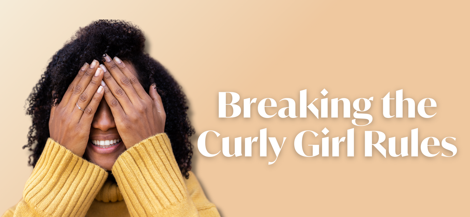 Breaking The Curly Girl Rules: Embracing Your Unique Curl Journey