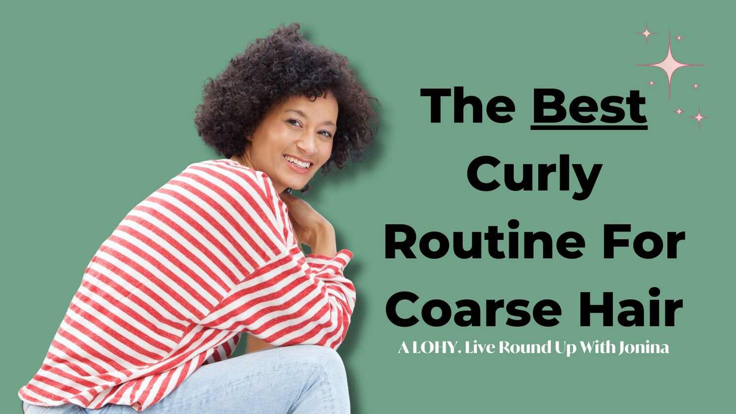 The Best Routine For Coarse Curly Hair 