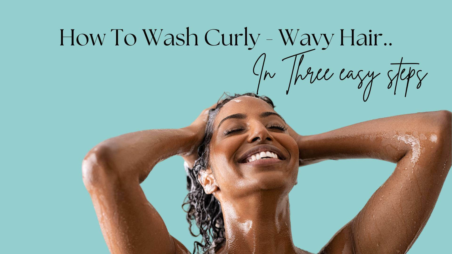 How to wash curly wavy hair